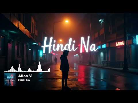 Allan V. - Hindi Na