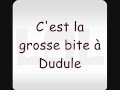 La bite a Dudule. " Chanson Paillarde " 