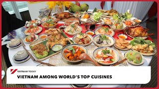 Vietnam among world's top cuisines | Vietnam Today