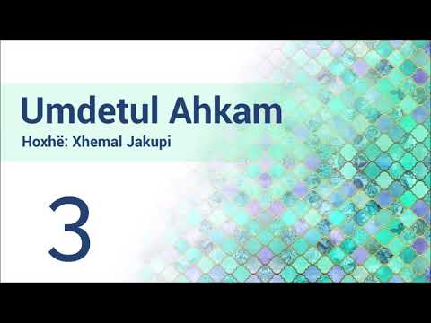 3 Umdetul Ahkam - Hoxhë Xhemal Jakupi