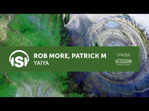 Rob More, Patrick M - Yaiya (DYAB Mix) - Stereo Productions
