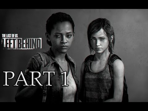 The Last of Us Left Behind DLC Walkthrough Part 1 Riley & Ellie (PS3 Gameplay)