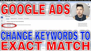 ✅ How To Change Google Ads Keywords To Exact Match Type 🔴