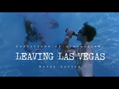Depictions of Alcoholism: Leaving Las Vegas Movie Review