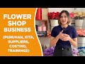 FLOWER SHOP BUSINESS HOW TO START PUHUNAN KITA SUPPLIERS TRAININGS COSTING