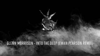 Glenn Morrison - Into The Deep (Ewan Pearson Remix)