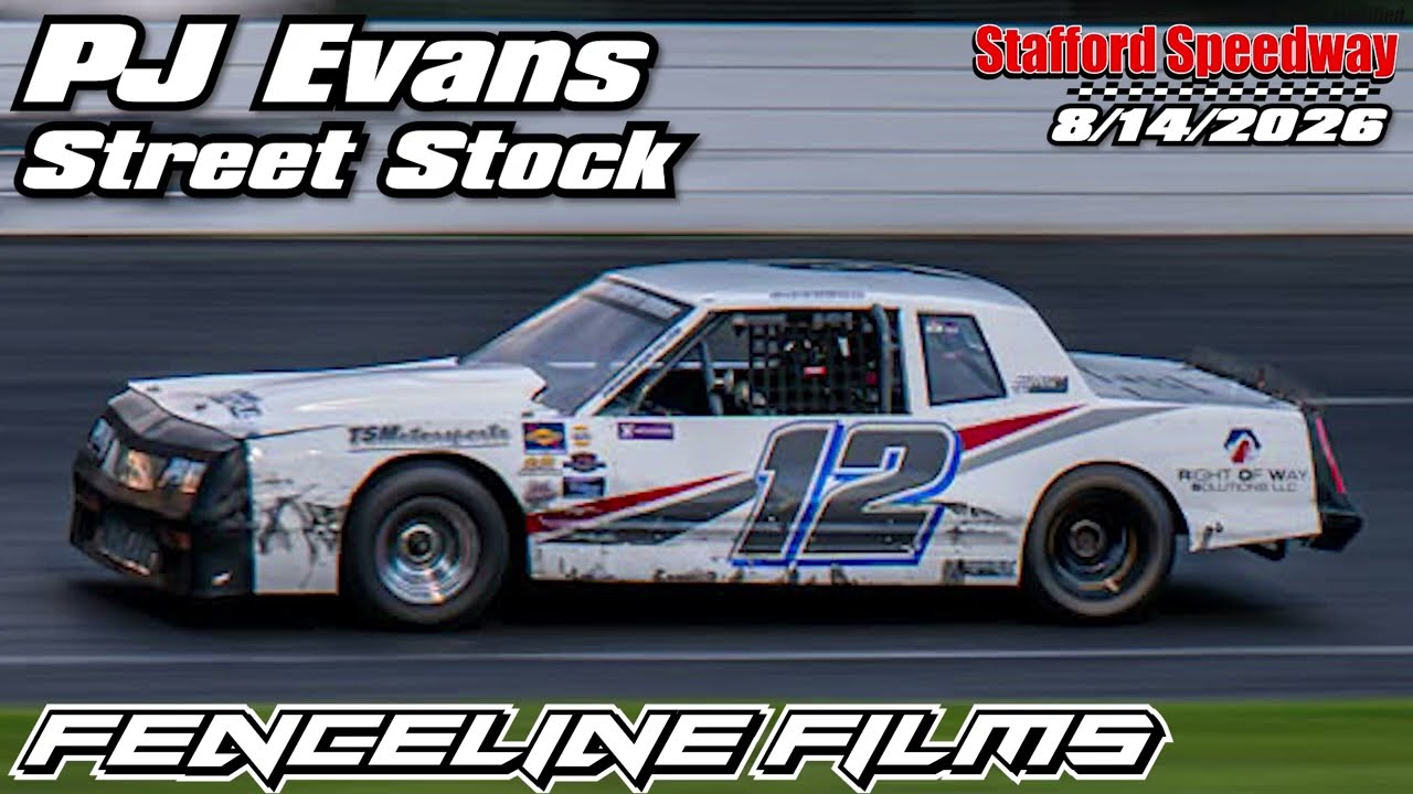 PJ Evans Street Stock Stafford Speedway 8/14/2026