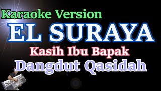 Download lagu [Karaoke] Kasih Ibu Bapak - El Suraya (Karaoke Lirik) Dangdut Qasidah mp3