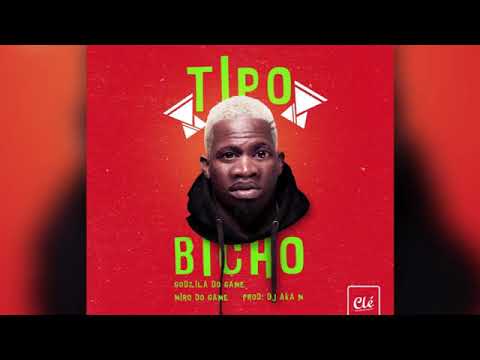 Godzila ft Miro do Game   Tipo Bicho