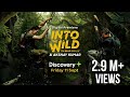 Into The Wild With Bear Grylls And Akshay Kumar 11 September Only On Discovery App