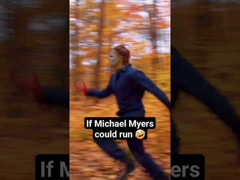 if Michael Myers Could Run 🤣