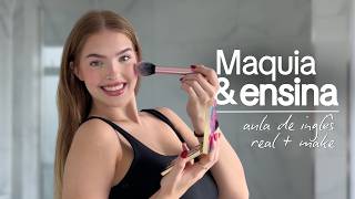 APRENDA INGLÊS ENQUANTO EU ME MAQUIO | (é aula de inglês real!) | legendas duplas🇺🇸🇧🇷