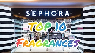 TOP 10 SEPHORA FRAGRANCES #sephora #fragrance #fragrancefriday