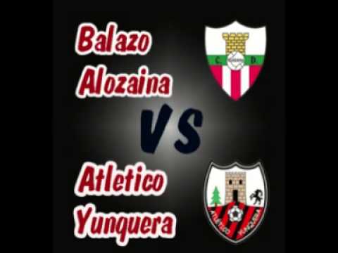 Derbi BALAZO ALOZAINA vs ATLETICO YUNQUERA
