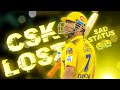 CSK Sad WhatsApp Status Csk Lost Status CSK Lost Whatsapp Status Csk Status Csk Status 2023