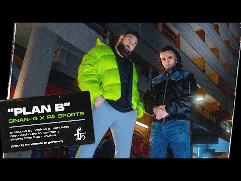 SINAN-G X PA SPORTS - PLAN B (prod. Chekaa & Mondetto)