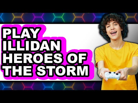 How to Play Illidan Heroes of the Storm (New 2025)