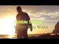 Hobbie Stuart - When You Wake (Lyrics) 