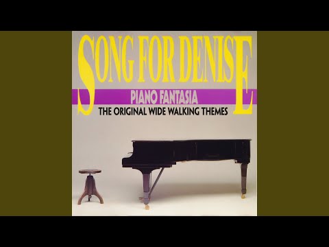 Song for Denise (Wide Walking Extended Version)