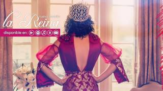Ana Victoria - La Reina (Nuevo Audio)