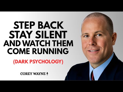STEP BACK, STAY SILENT, AND WATCH THEM COME RUNNING COREY WAYNE BEST MOTIVATIONAL