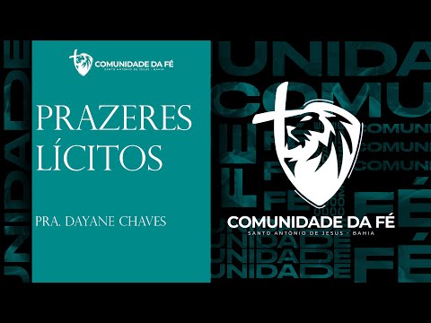 Prazeres Lícitos  Pra. Dayane | Comunidade da Fé - 28/04/2024