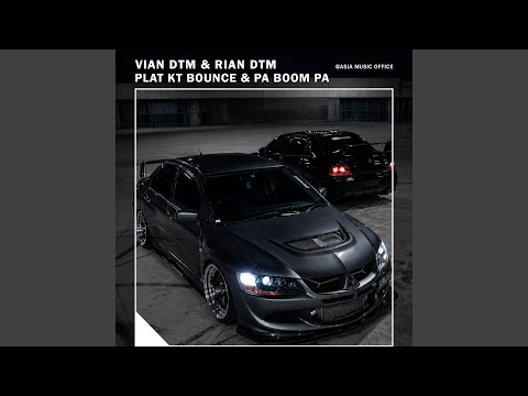 Plat Kt Bounce & Pa Boom Pa