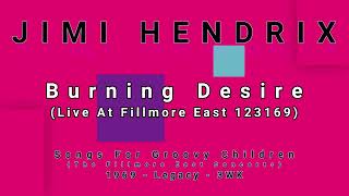 JIMI HENDRIX-Burning Desire (Live At Fillmore East 123169)