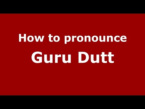 How to pronounce Guru Dutt