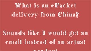 ePacket delivery from China or Hong Kong - What is an ePacket