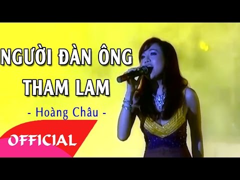 Người Đàn Ông Tham Lam - Hoàng Châu | Nhạc Trẻ Cũ Hay | MV FULL HD