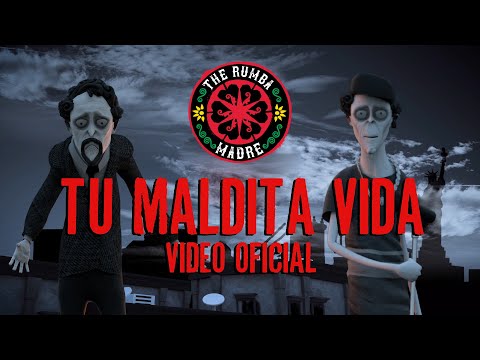The Rumba Madre ft. Enrique Campos- Tu Maldita Vida (Official Video)