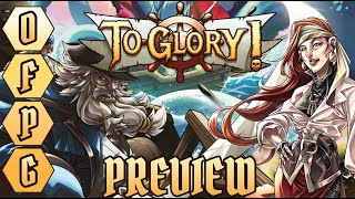 OFPG - To Glory! Preview (Sail to Glory on the High Seas!)