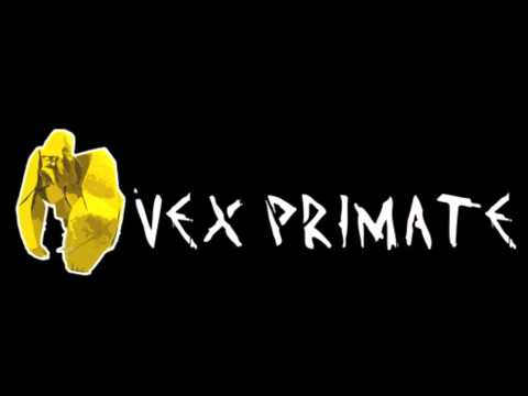 Vex Primate - Talk About Your Guns