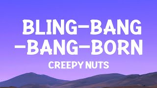 Download lagu Creepy Nuts - Bling-Bang-Bang-Born (Lyrics) mp3
