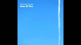 Michael Hunter - State Of Flux