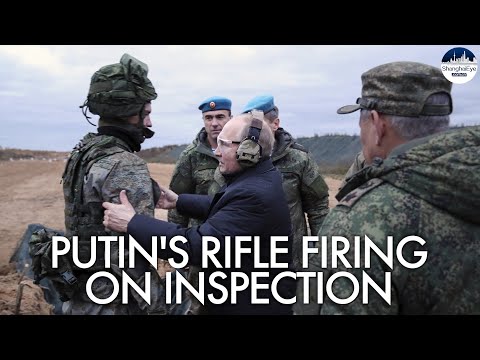 Putin inspects mobilized soldiers and fires rifle amid 'tense' situation in E. Ukraine