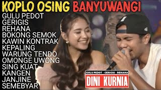 Download lagu GULU PEDOT - GERIGIS - REHANA - Album Dini Kurnia Koplo Banyuwangi Terbaru 2025 mp3 Download lagu GULU PEDOT - GERIGIS - REHANA - Album Dini Kurnia Koplo Banyuwangi Terbaru 2025 mp3