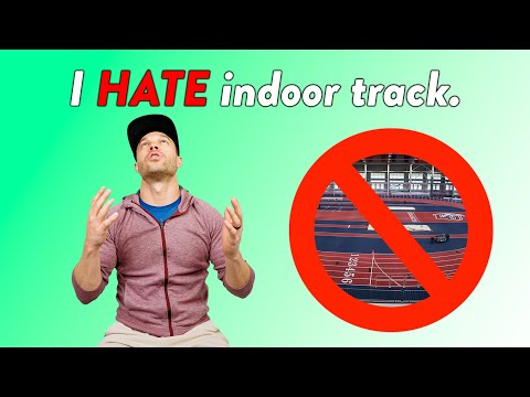 The reason why I CAN'T STAND indoor track!