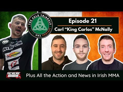 The Auld Triangle Irish MMA Podcast: Episode 21 - Carl McNally