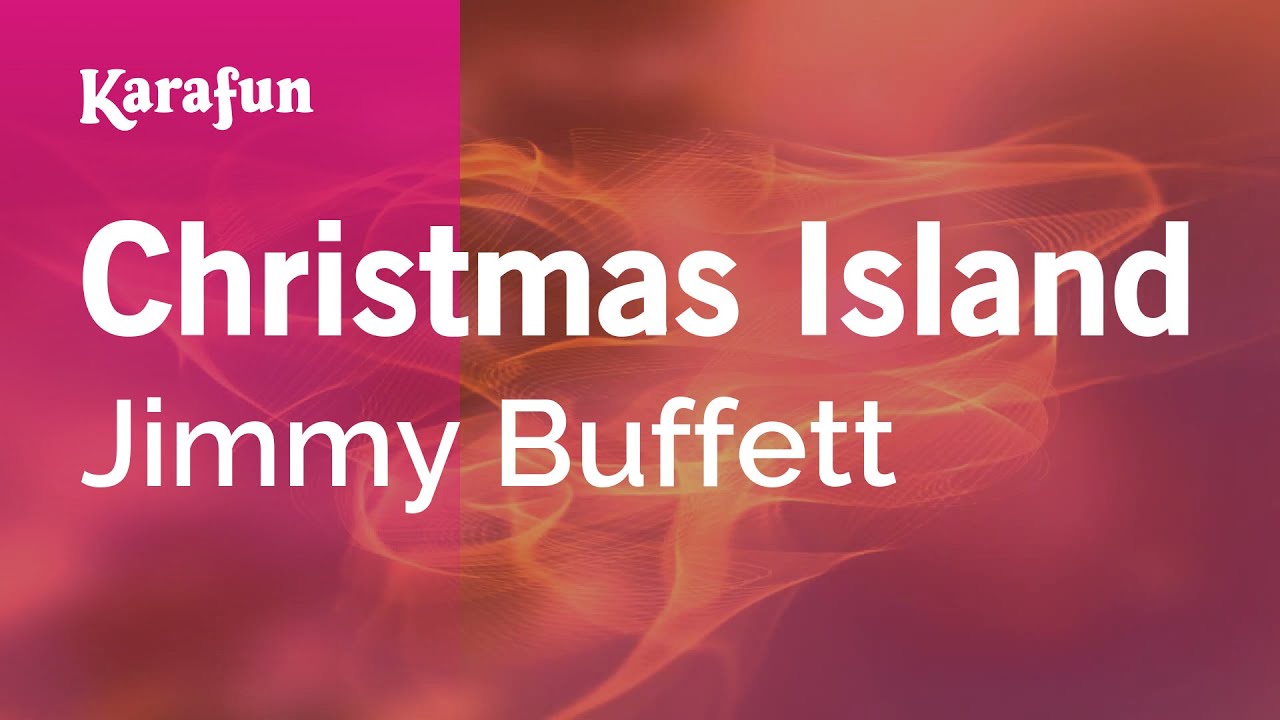 Christmas Island - Jimmy Buffett | Karaoke Version | KaraFun