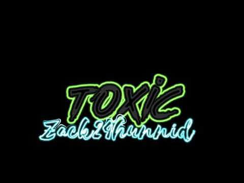 Toxic - Zack24hunnid