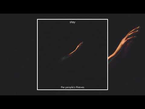 Stay - The People's Thieves