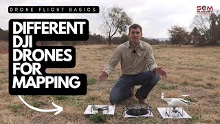 Different DJI Drones for Mapping/Surveying -  Beginner