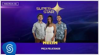 Melim - Peça Felicidade (SuperStar) [Áudio Oficial]