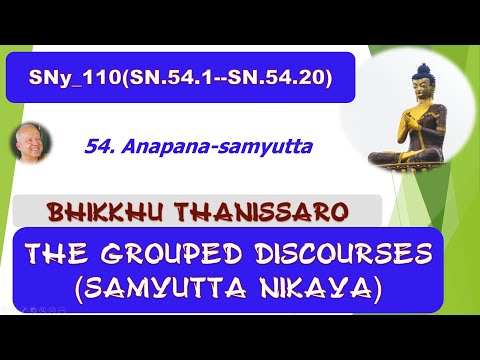 SNy_110(SN.54.1--SN.54.20),  Bhikkhu Thanissaro, Samyutta Nikaya, SN (May 2020, Audio Texts)