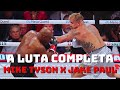 MIKE TYSON VS JAKE PAUL LUTA COMPLETA