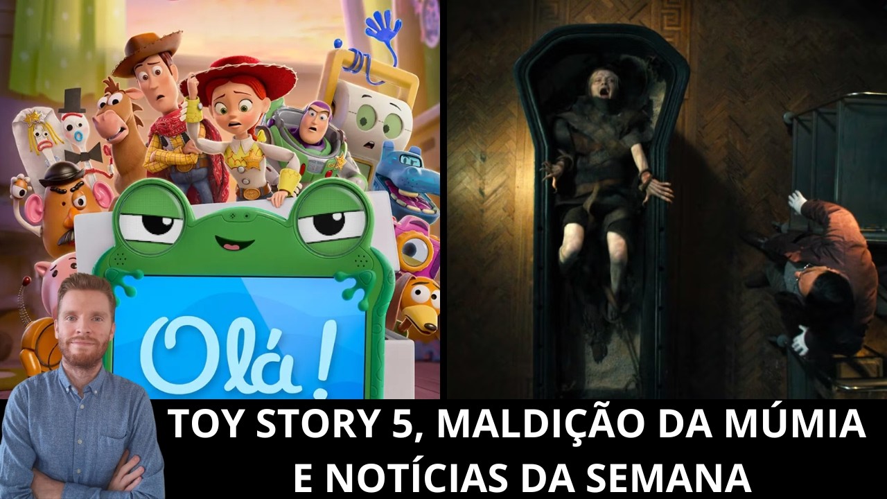 Ao vivo: Toy Story 5, Maldição da Múmia, novo filme de Scorsese, James Cameron contra Netflix e mais