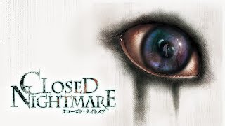 【宵生】とりあえずホラーがやりたくて買ってみた「CLOSED　NIGHTMARE」