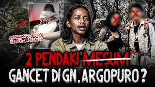 Download lagu BUKAN MITOS? INI TERJADI & NYATA! 3 MALAM ZINA TANPA HENTI 2 PENDAKI GANCET? DI GUNUNG ARGOPURO mp3 Download lagu BUKAN MITOS? INI TERJADI & NYATA! 3 MALAM ZINA TANPA HENTI 2 PENDAKI GANCET? DI GUNUNG ARGOPURO mp3